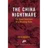 The China Nightmare: The Grand Ambitions of a Decaying State