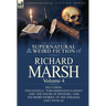The Collected Supernatural and Weird Fiction of Richard Marsh: Volume 4-Including Two Novels, 'Tom Ossington's Ghost' and 'The House of Mystery, ' and
