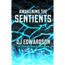Awakening the Sentients