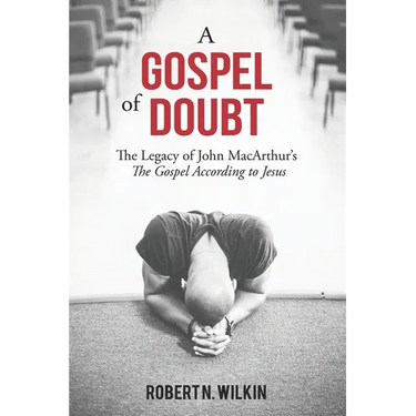 A Gospel of Doubt: The Legacy of John MacArthur's The Gospel According to Jesus
