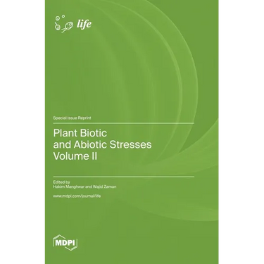 Plant Biotic and Abiotic Stresses: Volume II