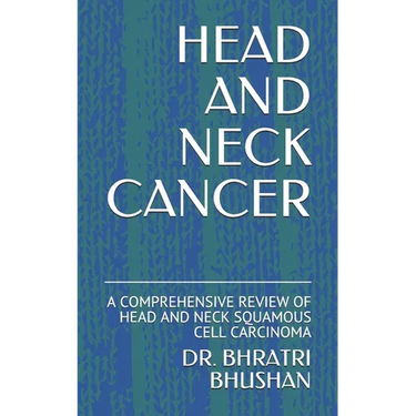 Head and Neck Cancer: A Comprehensive Review of Head and Neck Squamous Cell Carcinoma