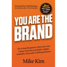 You Are the Brand: The 8-Step Blueprint to Showcase Your Unique Expertise and Build a Highly Profitable, Personally Fulfilling Business