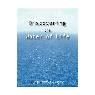 Discovering the Water of Life: Victory in Christ, Holy Spirit, Christian Dream Interpretation, Myers-Briggs Personality Type, Culture, and Revival.