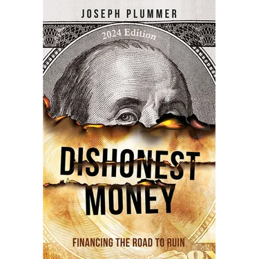 Dishonest Money: Financing the Road to Ruin