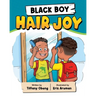Black Boy Hair Joy: A Rhyming Book that Teaches Black Boys Self Love