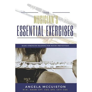 The Musician's Essential Exercises: Basic Strength Training for Injury Prevention