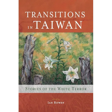 Transitions in Taiwan: Stories of the White Terror