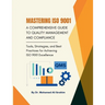 Mastering ISO 9001: Tools, Strategies, and Best Practices for Achieving ISO 9001 Excellence