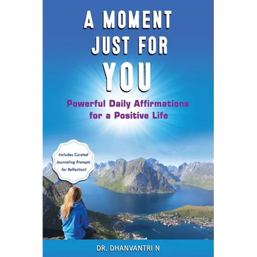 A Moment Just for You: Powerful Daily Affirmations for a Positive Life