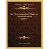 The Dharmmapada Of Bhagavad-Gautama Buddha (1905)