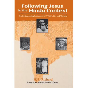 Following Jesus in the Hindu Context: The Intriguing Implications of N.V. Tilak's Life and Thought