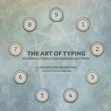 The Art of Typing: Powerful Tools for Enneagram Typing