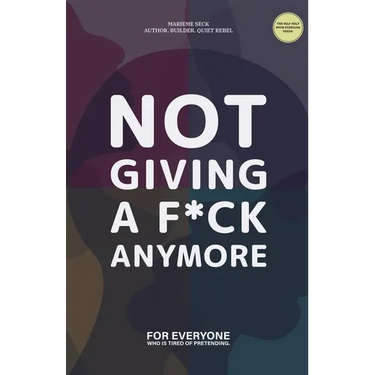 Not giving a F*ck Anymore.
