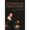 Atomism in Philosophy: A History from Antiquity to the Present