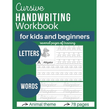 Cursive handwritting workbook for kids and beginners: Writing Practice Book Letters, Master letters and words Animal theme 78 pages
