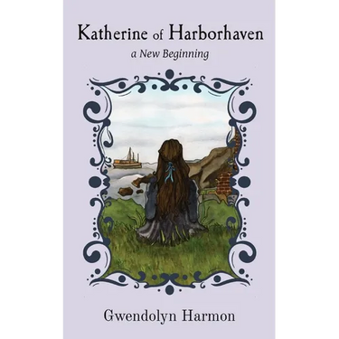 Katherine of Harborhaven: a New Beginning