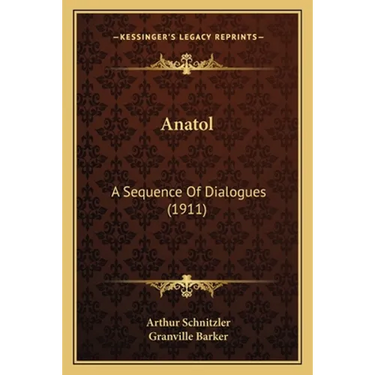 Anatol: A Sequence Of Dialogues (1911)
