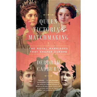 Queen Victoria's Matchmaking: The Royal Marriages That Shaped Europe
