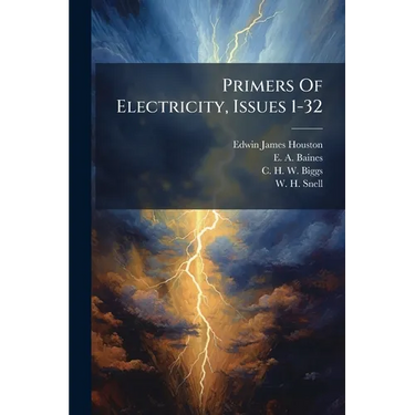 Primers Of Electricity, Issues 1-32