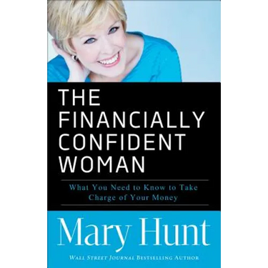 Financially Confident Woman: What You Need to Know to Take Charge of Your Money