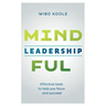 Mindful Leadership: Effective tools to help you focus and succeed