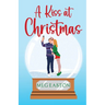 A Kiss at Christmas: A Sweet Beach Romance