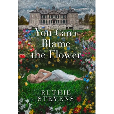 You Can't Blame the Flower
