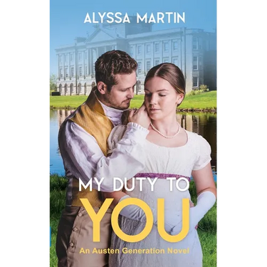 My Duty To You: An Austen Generation Novel
