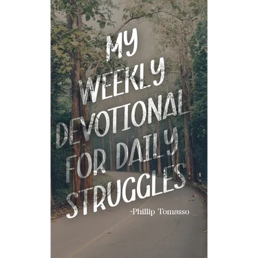 My Weekly Devotional for Daily Struggles