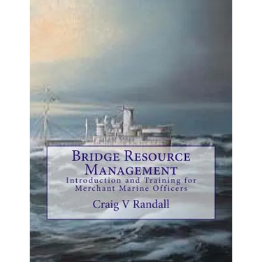 Bridge Resource Management: Introduction and Training for Merchant Marine Crews