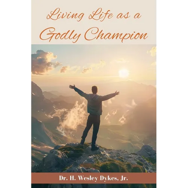 Living Life as a Godly Champion