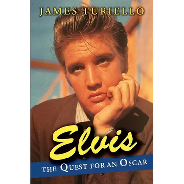 Elvis Presley: The Quest for an Oscar