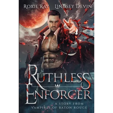 Ruthless Enforcer: A Paranormal Vampire Romance