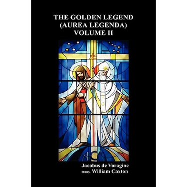 The Golden Legend (Aurea Legenda)