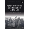 Nordic Whiteness and Migration to the USA: A Historical Exploration of Identity