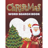 Christmas Word Search Book: Feel The Magic Of These Special Days. Great, Relaxing Fun For Adults and Children.A great idea for gift
