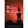 The Beast and Babylon: The Revival of Radical Islam