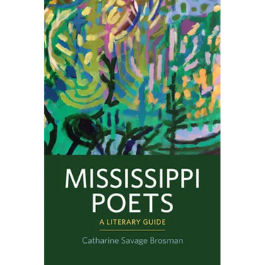 Mississippi Poets: A Literary Guide