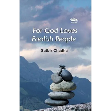 For God Loves Foolish People