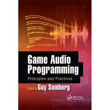 Game Audio Programming: Principles and Practices