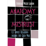Anatomy of Mistrust: U.S.-Soviet Relations during the Cold War