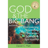 God and the Big Bang, (2nd Edition): Discovering Harmony Between Science and Spirituality