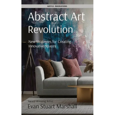 Abstract Art Revolution: New Strategies for Creating Innovative Spaces
