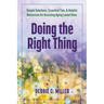 Doing the Right Thing: Simple Solutions, Essential Tips & Helpful Resources for Assisting Aging Loved Ones