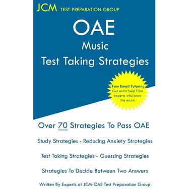 OAE Music Test Taking Strategies: OAE 032 - Free Online Tutoring - New 2020 Edition - The latest strategies to pass your exam.