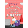 Pomona Afton Can So Solve a Murder
