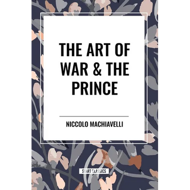 The Art of War & the Prince