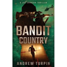 Bandit Country: A Joe Johnson Thriller, Book 3