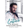 Entice: A Wicked Sanctuary Novel